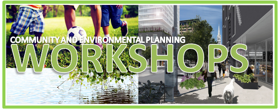 Community and Environmental Planning Workshops